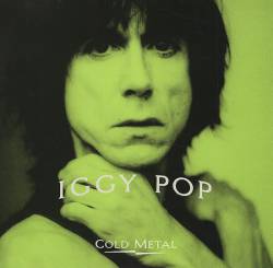 Iggy Pop : Cold Metal