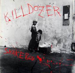 Killdozer : Snakeboy