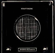 Kraftwerk : Radio-Activity
