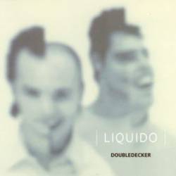 Liquido : Doubledecker