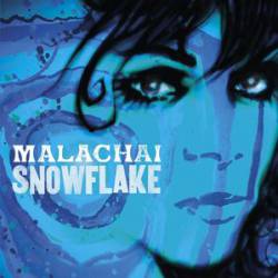 Malachai : Snowflake