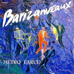 Metro Farce : Barizanveux