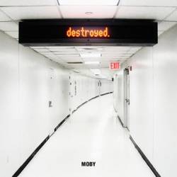 Moby : Destroyed