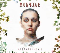 Montage : Metamorphosis