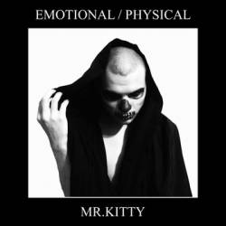 Mr.Kitty : Emotional-Physical