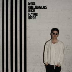 Noel Gallagher's High Flying Birds : Chasing Yesterday