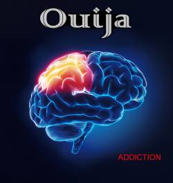 Ouija : Addiction