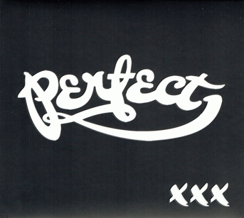 Perfect : XXX