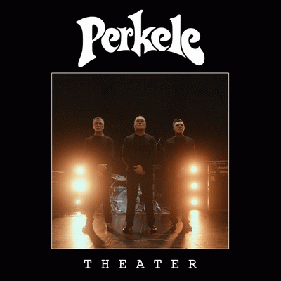 Perkele : Theater