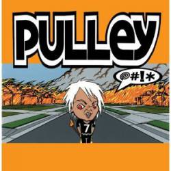 Pulley : @#!*