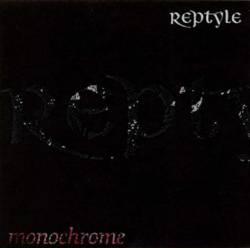 Reptyle : Monochrome