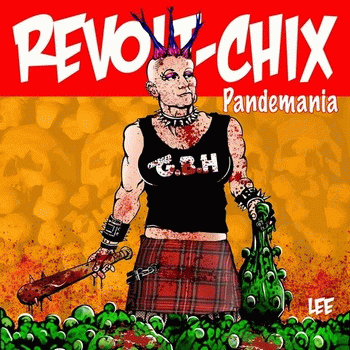 Revolt-Chix : Pandemania