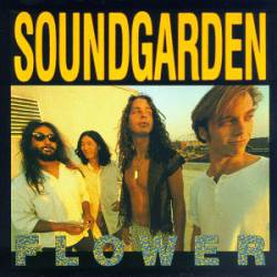 Soundgarden : Flower