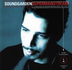 Soundgarden : Supermainstream