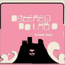 Stereolab : Sound-Dust