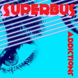 Superbus : Addictions