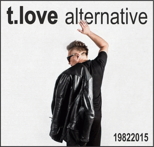 T.Love : 19822015