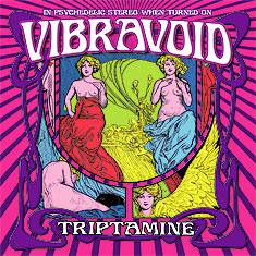 Vibravoid : Triptamine