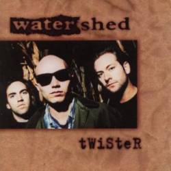 Watershed : Twister