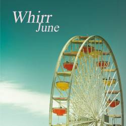 Whirr : June